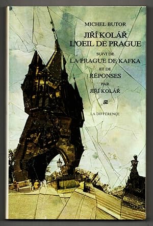 L'oeil de Prague. La Prague de Kafka (1977-1978). Réponses (1973).