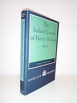 The Iceland Journal of Henry Holland, 1810 (Hakluyt Society, Second Series)