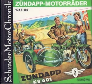 Zündapp-Motorräder 1947 - 84. Eine Dokumentation.