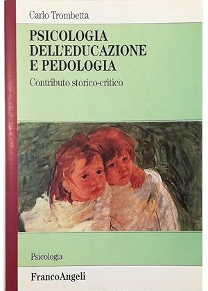 Psicologia dell'educazione e pedologia Contributo storico-critico