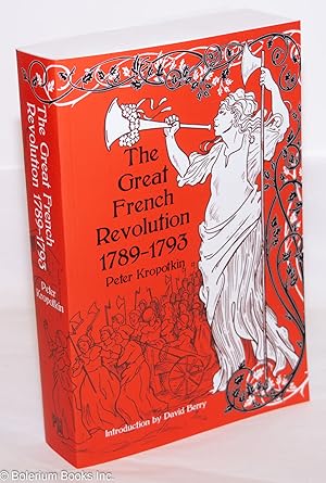 The Great Revolution 1789-1793. Introduction by David Berry