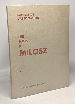 Les Amis de Milosz numéro 21 - cahiers de l'association