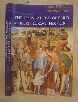 The Foundations Of Early Modern Europe 1460 - 1559