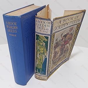 A Book of Golden Deeds, Of All Times and All Lands (Blackie's Famous Books)