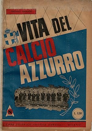 Vincenzo Baggioli, Vita del Calcio Azzurro - Nuova Aurora Casa Editrice 1942
