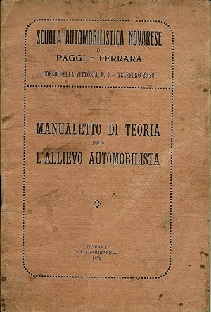 Manualetto di teoria per l'allievo automobilista Novara 1931 (originale)