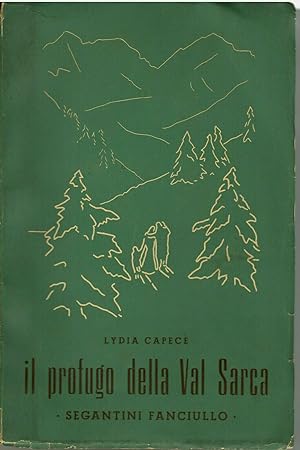 Lydia Capece - Il profugo della Val Sarca Segantini fanciullo 1947
