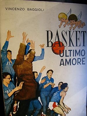 Vincenzo Baggioli - Basket ultimo amore Omnia 1962