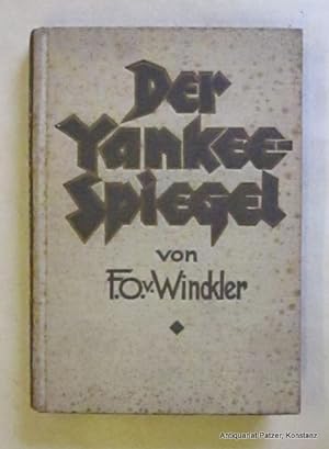 Der Yankee-Spiegel. Wir Deutschen und Bruder Jonathan. Berlin, Brunnen-Verlag, 1926. Kl.-8vo. 219...