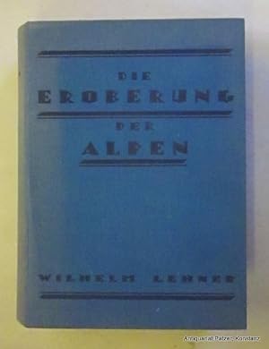 Die Eroberung der Alpen. Zürich, Grethlein, 1924. Kl.-4to. Mit 49 meist fotografischen Tafelabbil...
