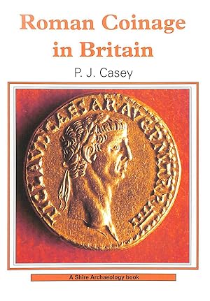 Roman Coinage in Britain (Shire Archaeology): No. 12