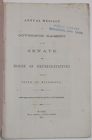 ANNUAL MESSAGE OF GOVERNOR RAMSEY TO THE SENATE AND HOUSE OF REPRESENTATIVES OF THE STATE OF MINN...