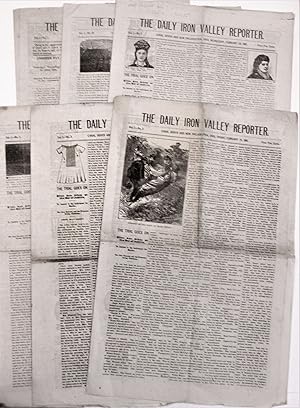 THE DAILY IRON VALLEY REPORTER: VOLUME I, NOS. 1, 2, 3, 5, 7, 10