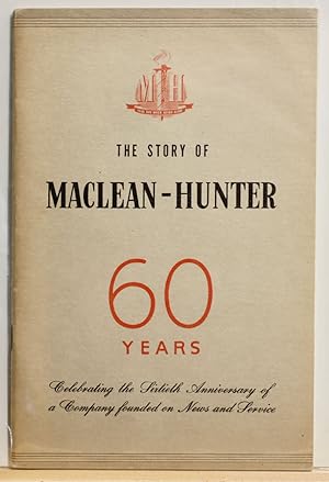 The story of Maclean-Hunter 60 years