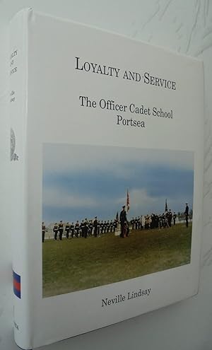 Loyalty and Service: The Officer Cadet School, Portsea