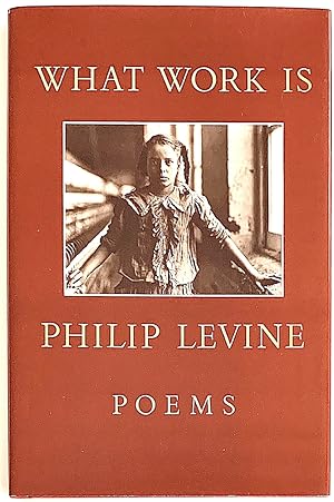 What Work Is [first edition, inscribed]