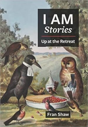 I AM STORIES: Up at the Retreat