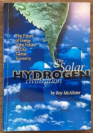 The Solar Hydrogen Civilization (Second Edition)