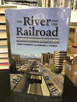 The River and the Railroad: An Archaeological History of Reno