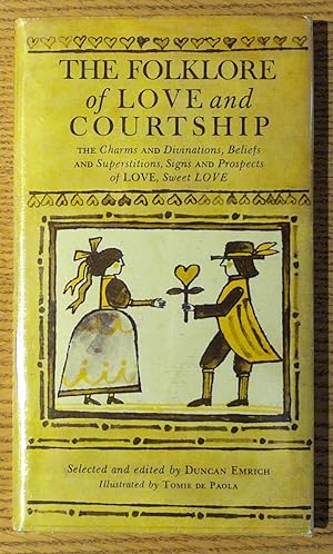 Folklore of Love and Courtship The : The Charms and Divinations, Beliefs and Superstitions, Sign ...