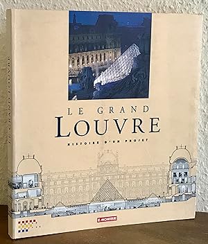 Le Grand Louvre - Histoire dun projet