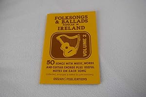 Folksongs & Ballads Popular in Ireland, Volume 2: 50 Songs with Music, Words and Guitar Chords Pl...