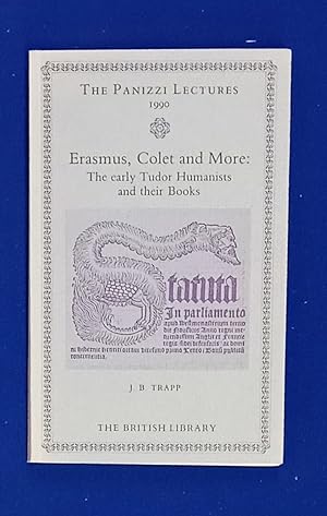 Erasmus, Colet, and More : The Early Tudor Humanists and Their Books.