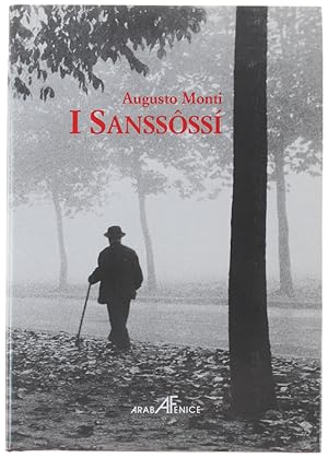 I SANSSOSSI'. Introduzione di Aldo A. Mola. In appendice: "Augusto Monti: educatore e scrittore" ...