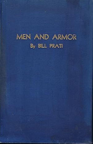 MEN AND ARMOR: AN ILLUSTRATED ACCOUNT OF LIFE AND OPERATIONS OF MY ARMY OUTFIT