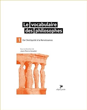 Le vocabulaire des philosophes : de l'Antiquité à la Renaissance