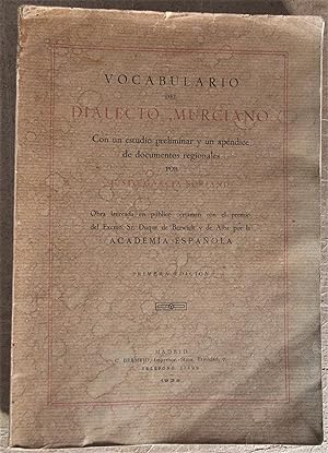 Vocabulario del Dialecto Murciano con un estudio preliminar y un apendice de documentos regionales
