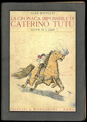La cronaca impossibile di Caterino Tutù. Illustrazioni di G. Giani.