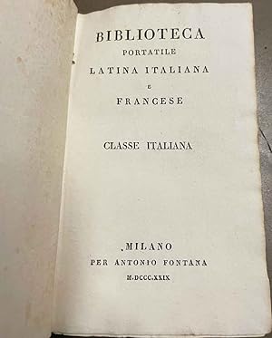 Biblioteca portatile latina italiana e francese. Classe Italiana. Prose scelte.