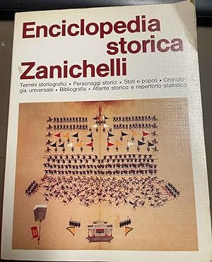Enciclopedia storica Zanichelli. Termini storiografici, personaggi storici, stati e popoli, crono...