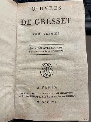 Ouvres De Gresset. Edition stereotype, d'apres le procede de F. Didot.