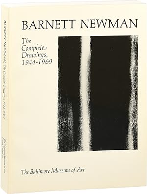 Barnett Newman: The Complete Drawings 1944-1969 (First Edition)