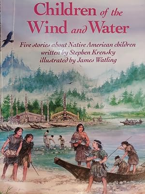Children of the Wind and Water : Five Stories About Native American Children