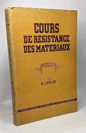 Cours de résistance des matériaux à l'usage des Elèves des Ecoles Industrielles et Professionnell...