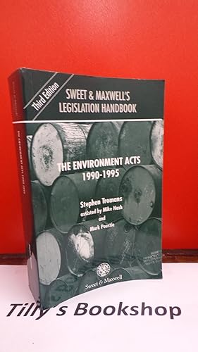 The Environment Acts, 1990-95 (Legislation Handbooks)