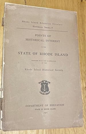 Points of Historical Interest in the State of Rhode Island Prepared with the Co-operation of the ...
