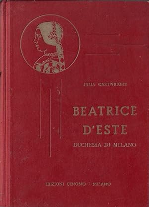 Beatrice d'Este duchessa di Milano : studio sul Rinascimento : 1475-1497