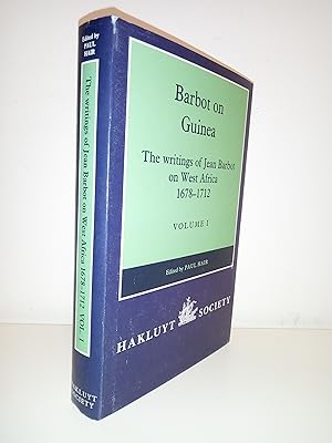 Barbot on Guinea: The Writings of Jean Barbot on West Africa 1678-1712. Volume I