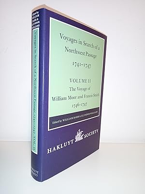 Voyages in Search of a Northwest Passage 1741-1747. Volume 2. The Voyage of William Moor and Fran...
