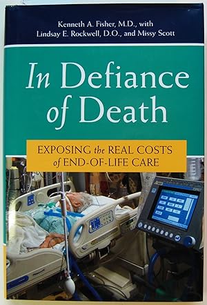 In Defiance of Death: Exposing the Real Costs of End-of-Life Care