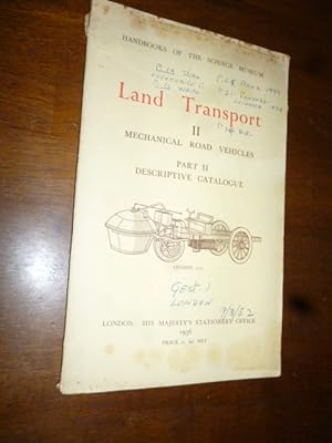 Land Transport II: Mechanical Road Vehicles, Part II: Descriptive Catalogue