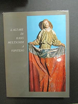 Rasmo Nicolò. L'altare di Hans Multscher a Vipiteno. Ferrari-Auer. 1963