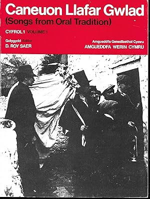Caneuon Llafar Gwlad Songs From Oral Cyfrol 1 Volume 1