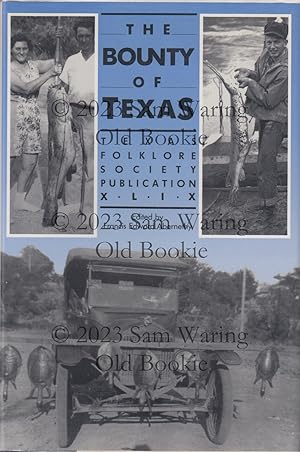 The bounty of Texas (Publications of the Texas Folklore Society XLIX)