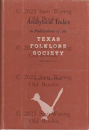 Analytical index to publications of the Texas Folklore Society, vols. 1-36