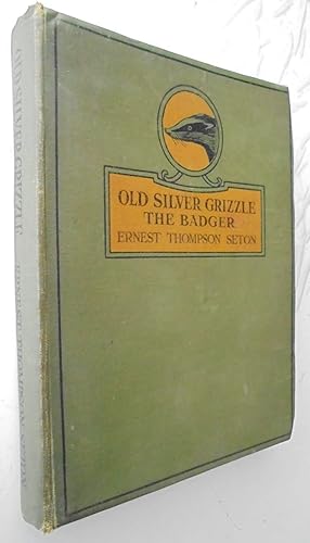Old Silver Grizzle the Badger & Other Stories from Wild Animals at Home